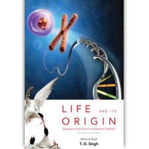 LIFE And ITS ORIGIN - Exploration from Science and Spiritual Traditions