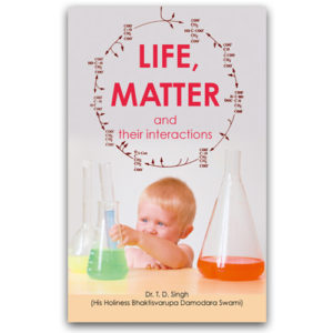 Life, Matter And Their Interactions
